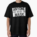 Anyone can wear the mask (Noir)