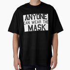 Anyone can wear the mask (Noir)