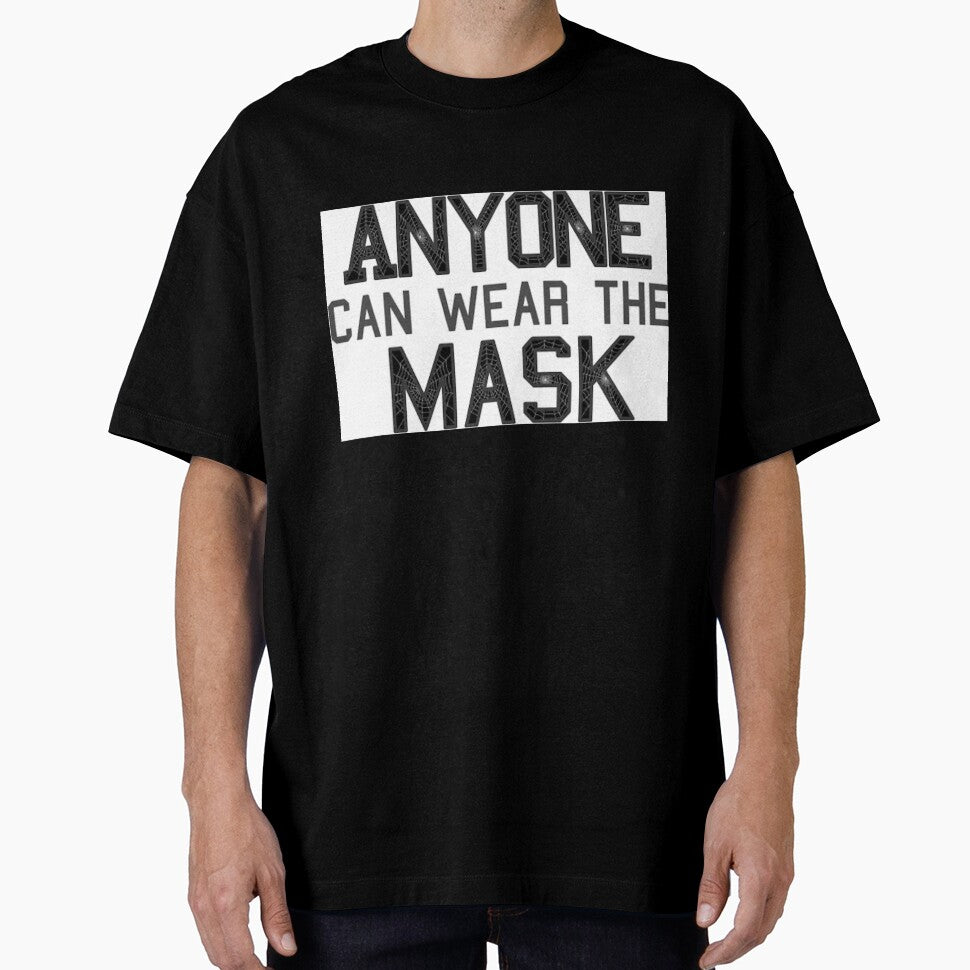 Anyone can wear the mask (Noir)
