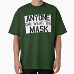 Anyone can wear the mask (Noir)