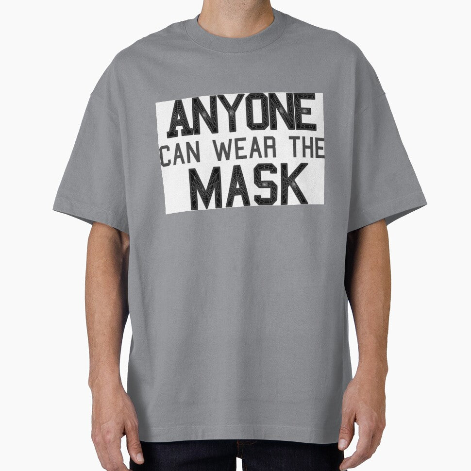 Anyone can wear the mask (Noir)