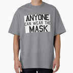Anyone can wear the mask (Noir)