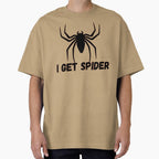i get spider quote spider dudes