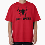 i get spider quote spider dudes