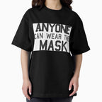 Anyone can wear the mask (Noir)