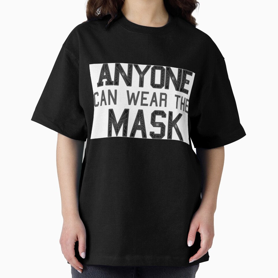 Anyone can wear the mask (Noir)