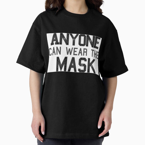 Anyone can wear the mask (Noir)