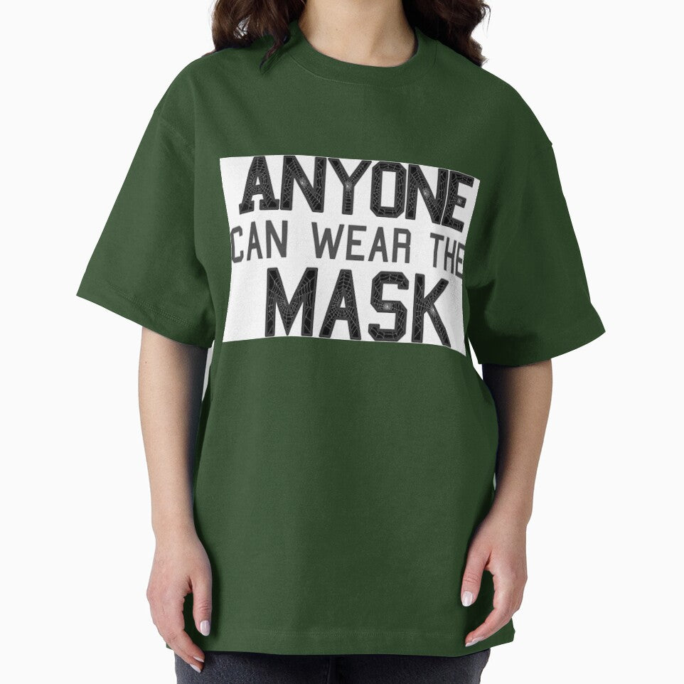 Anyone can wear the mask (Noir)