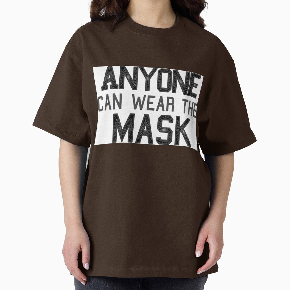 Anyone can wear the mask (Noir)