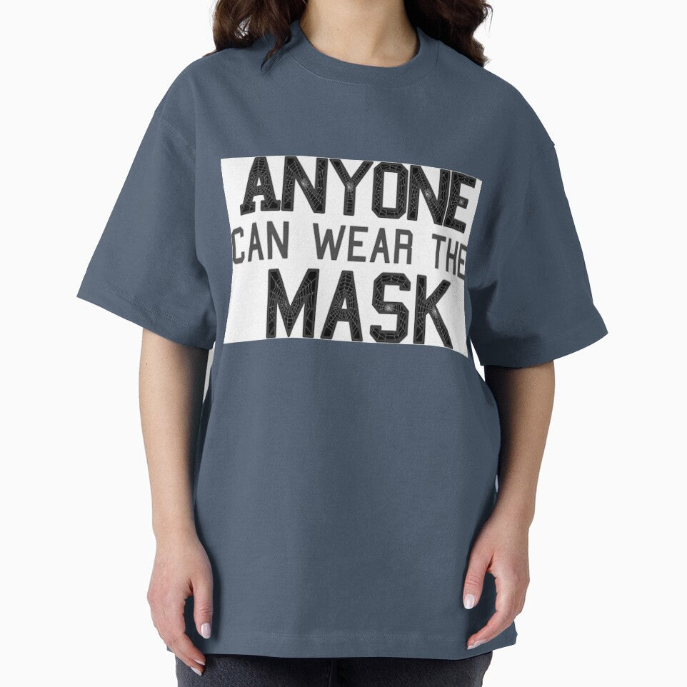 Anyone can wear the mask (Noir)