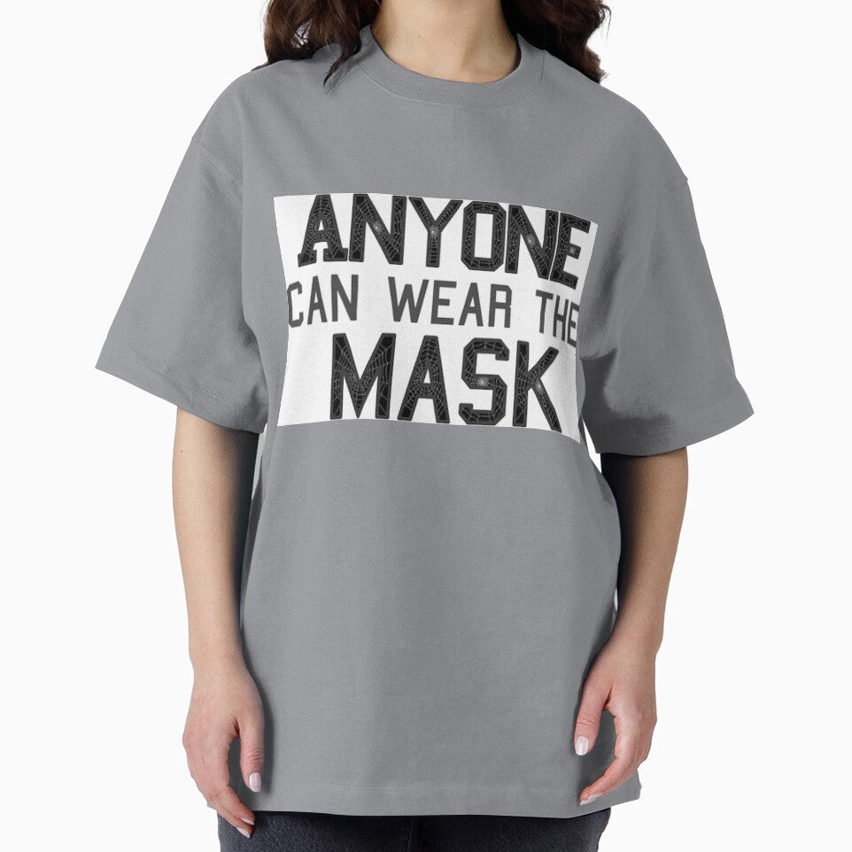 Anyone can wear the mask (Noir)