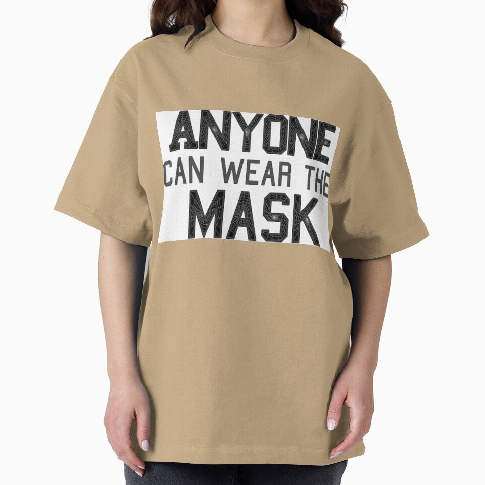 Anyone can wear the mask (Noir)